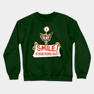 Smile it makes people wonder what your up to… Crewneck Sweatshirt